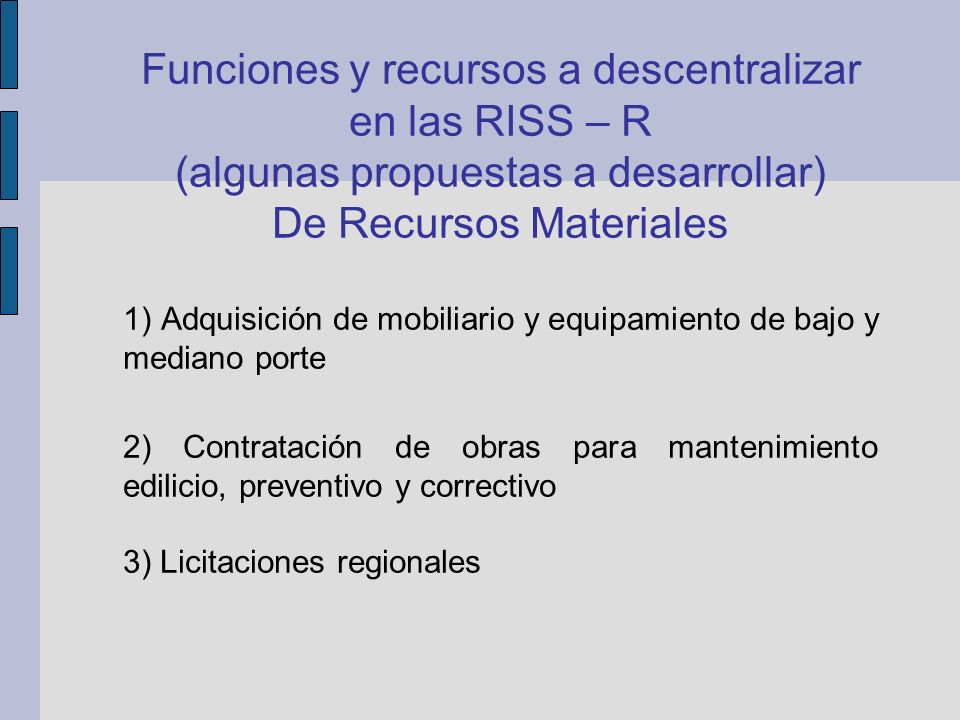 Funciones y recursos a descentralizar en las RISS – R