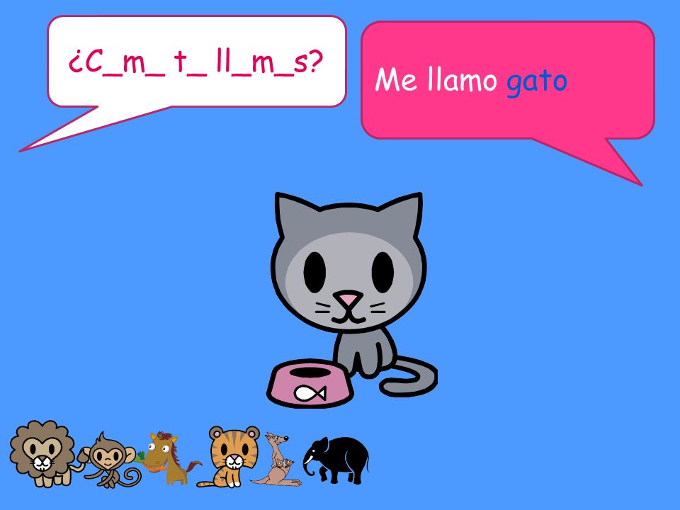 ¿C_m_ t_ ll_m_s Me llamo gato Me llamo... Pairwork support