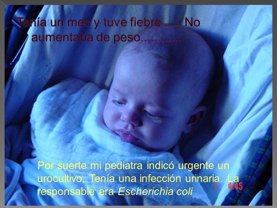 Tenía un mes y tuve fiebre No aumentaba de peso