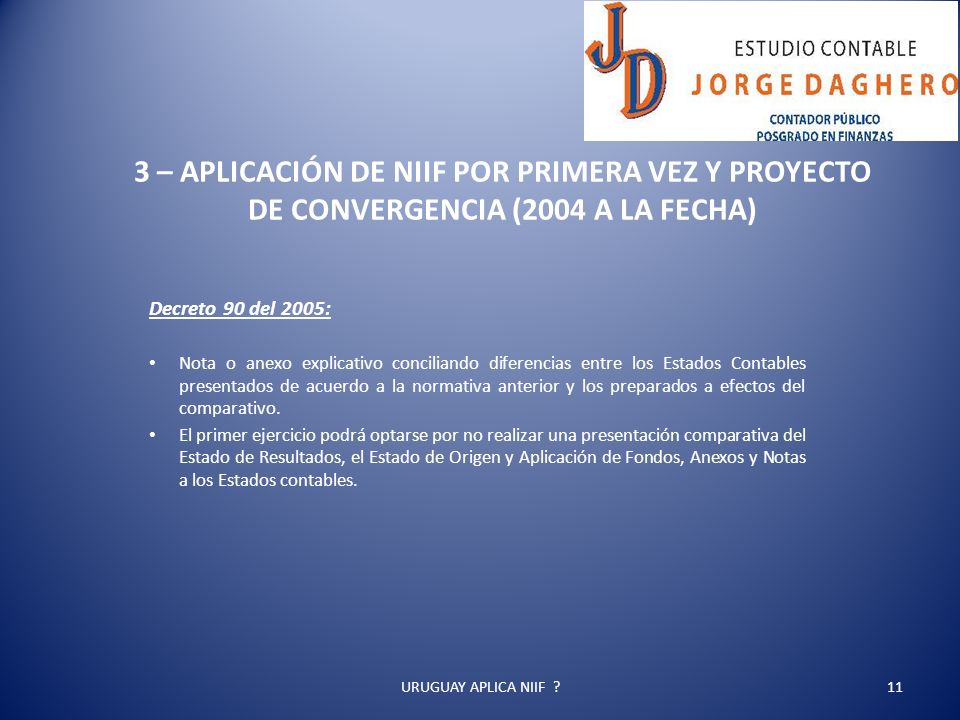 3 – APLICACIÓN DE NIIF POR PRIMERA VEZ Y PROYECTO DE CONVERGENCIA (2004 A LA FECHA)