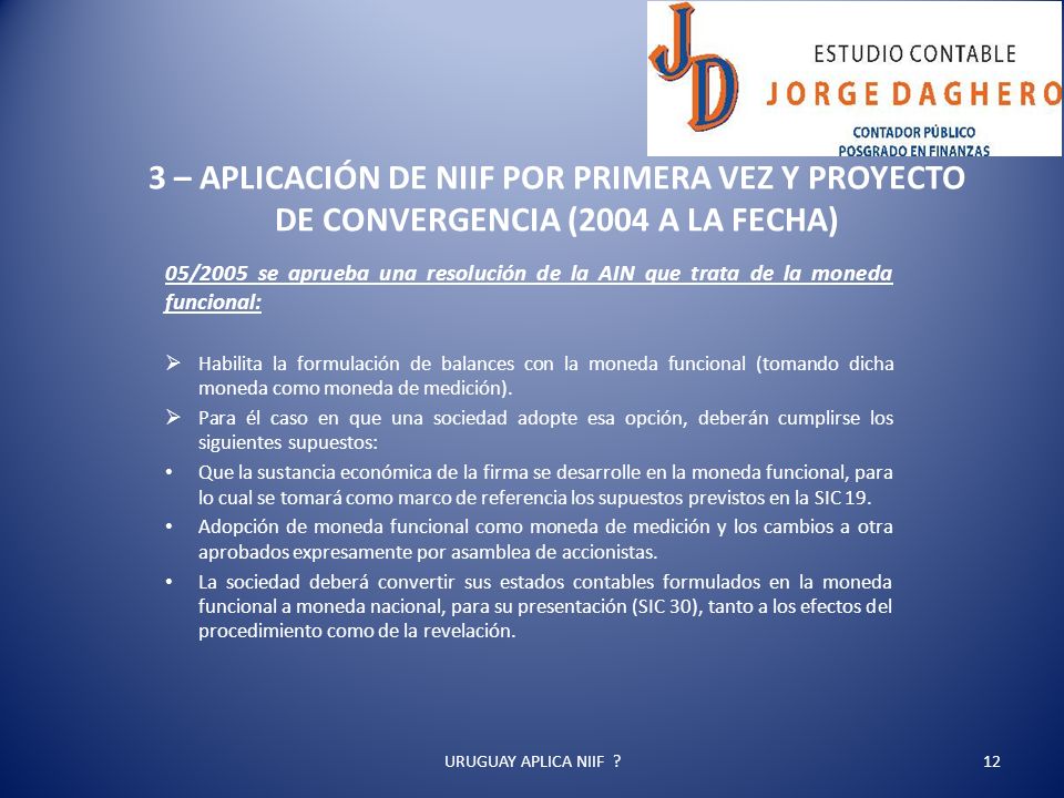 3 – APLICACIÓN DE NIIF POR PRIMERA VEZ Y PROYECTO DE CONVERGENCIA (2004 A LA FECHA)
