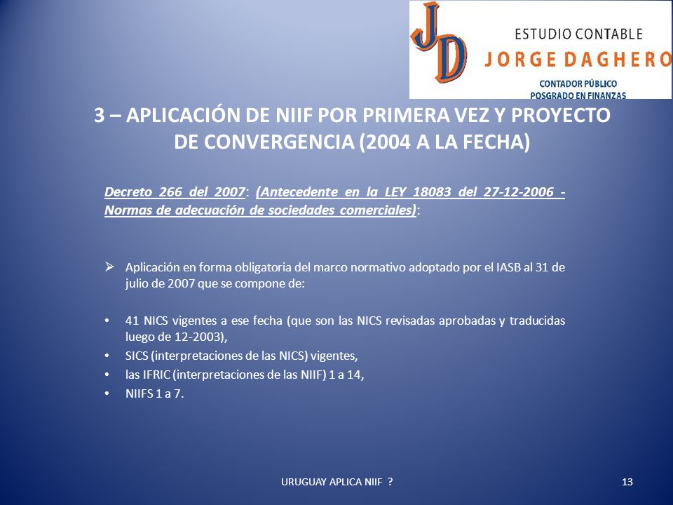 3 – APLICACIÓN DE NIIF POR PRIMERA VEZ Y PROYECTO DE CONVERGENCIA (2004 A LA FECHA)