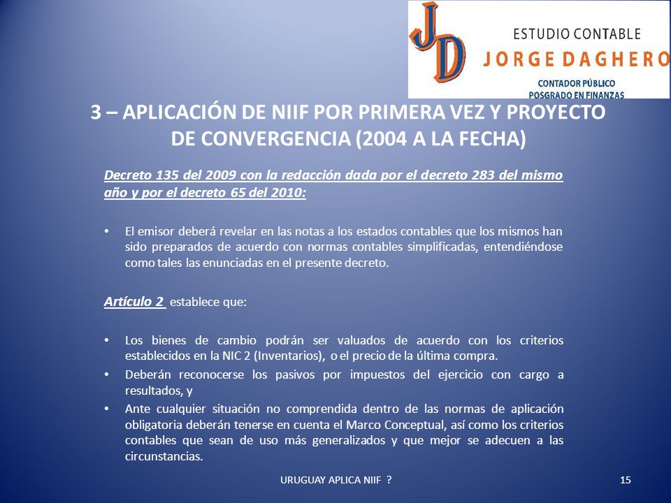 3 – APLICACIÓN DE NIIF POR PRIMERA VEZ Y PROYECTO DE CONVERGENCIA (2004 A LA FECHA)