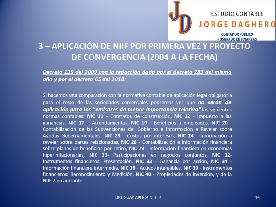 3 – APLICACIÓN DE NIIF POR PRIMERA VEZ Y PROYECTO DE CONVERGENCIA (2004 A LA FECHA)