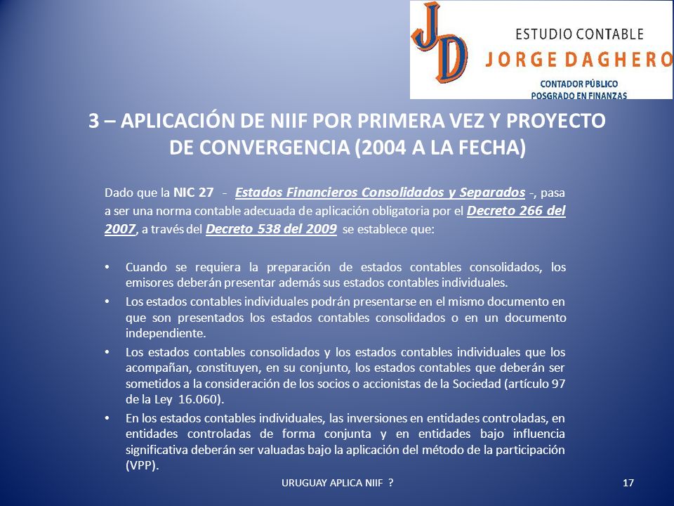 3 – APLICACIÓN DE NIIF POR PRIMERA VEZ Y PROYECTO DE CONVERGENCIA (2004 A LA FECHA)