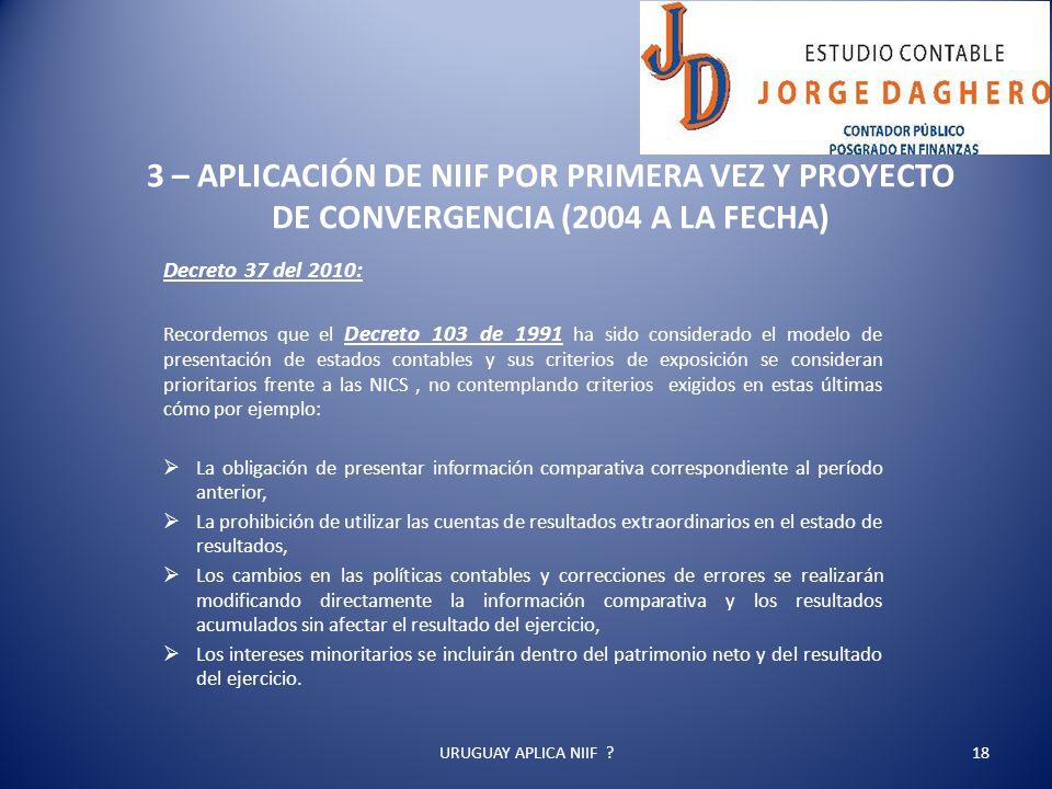 3 – APLICACIÓN DE NIIF POR PRIMERA VEZ Y PROYECTO DE CONVERGENCIA (2004 A LA FECHA)