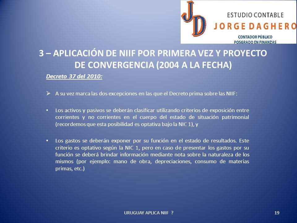 3 – APLICACIÓN DE NIIF POR PRIMERA VEZ Y PROYECTO DE CONVERGENCIA (2004 A LA FECHA)