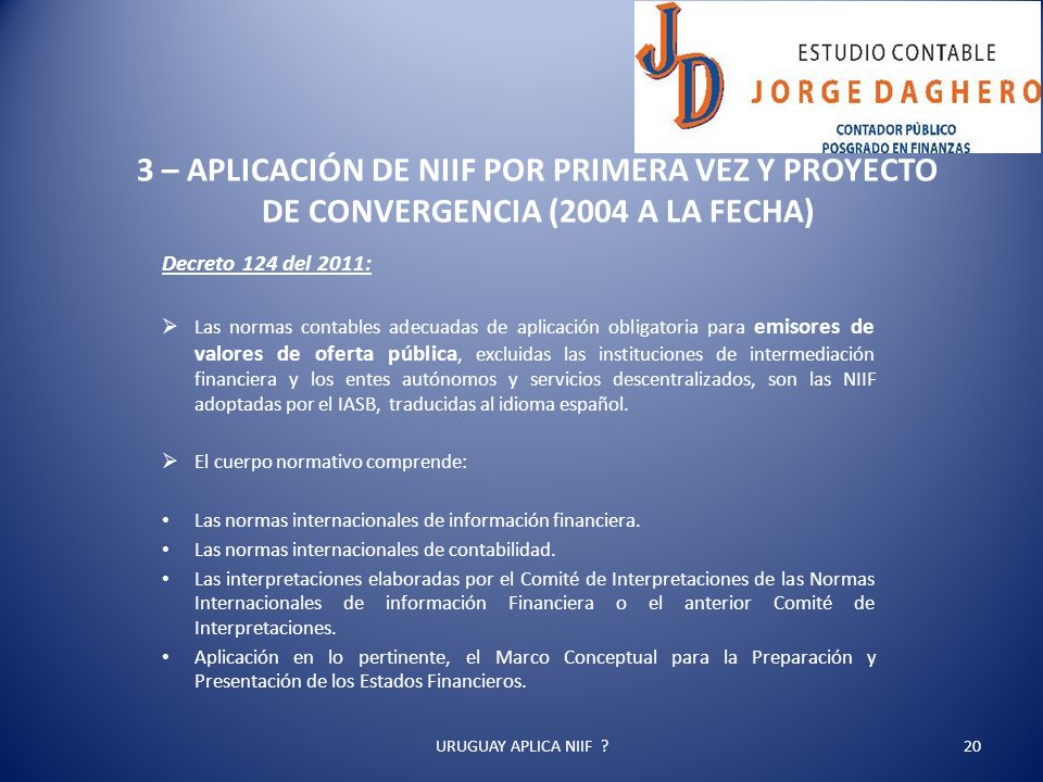 3 – APLICACIÓN DE NIIF POR PRIMERA VEZ Y PROYECTO DE CONVERGENCIA (2004 A LA FECHA)