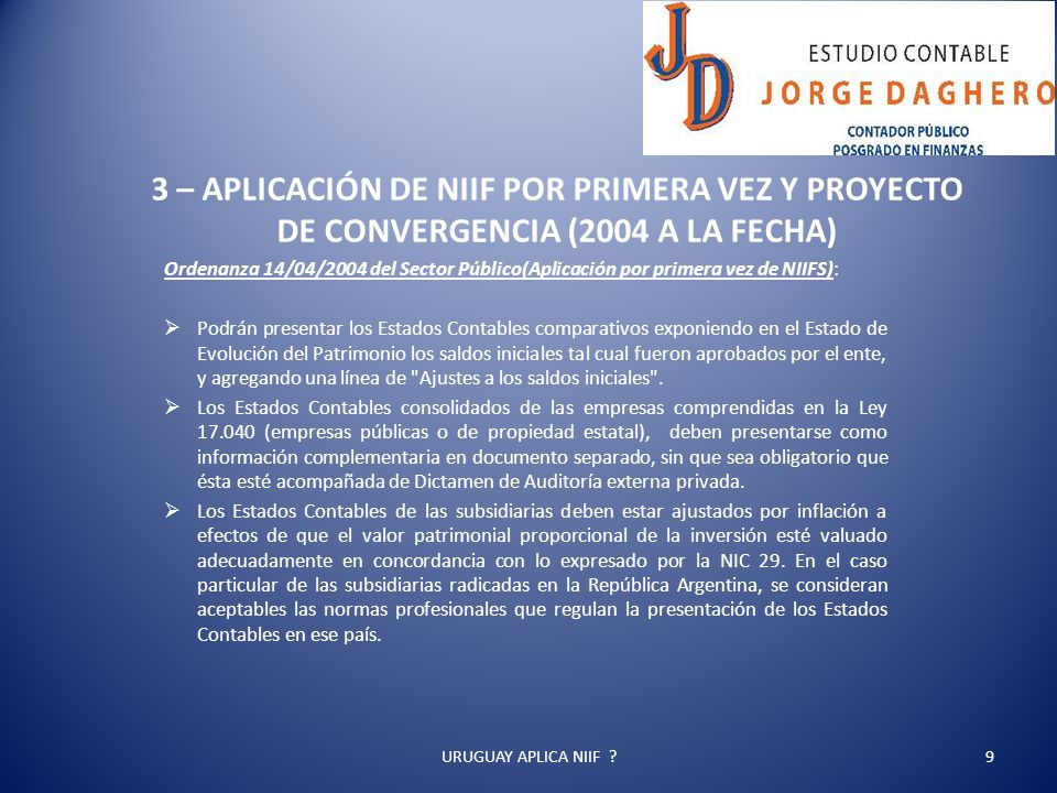 3 – APLICACIÓN DE NIIF POR PRIMERA VEZ Y PROYECTO DE CONVERGENCIA (2004 A LA FECHA)