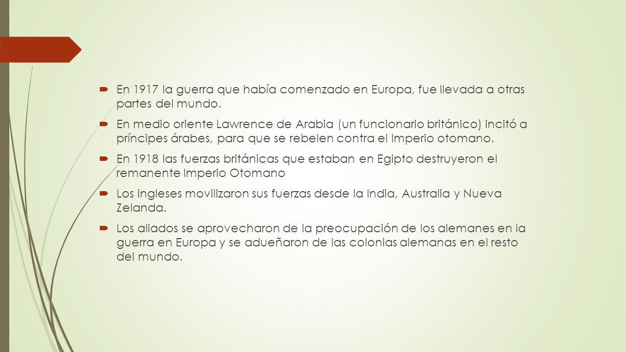 En 1917 la guerra que había comenzado en Europa, fue llevada a otras partes del mundo.