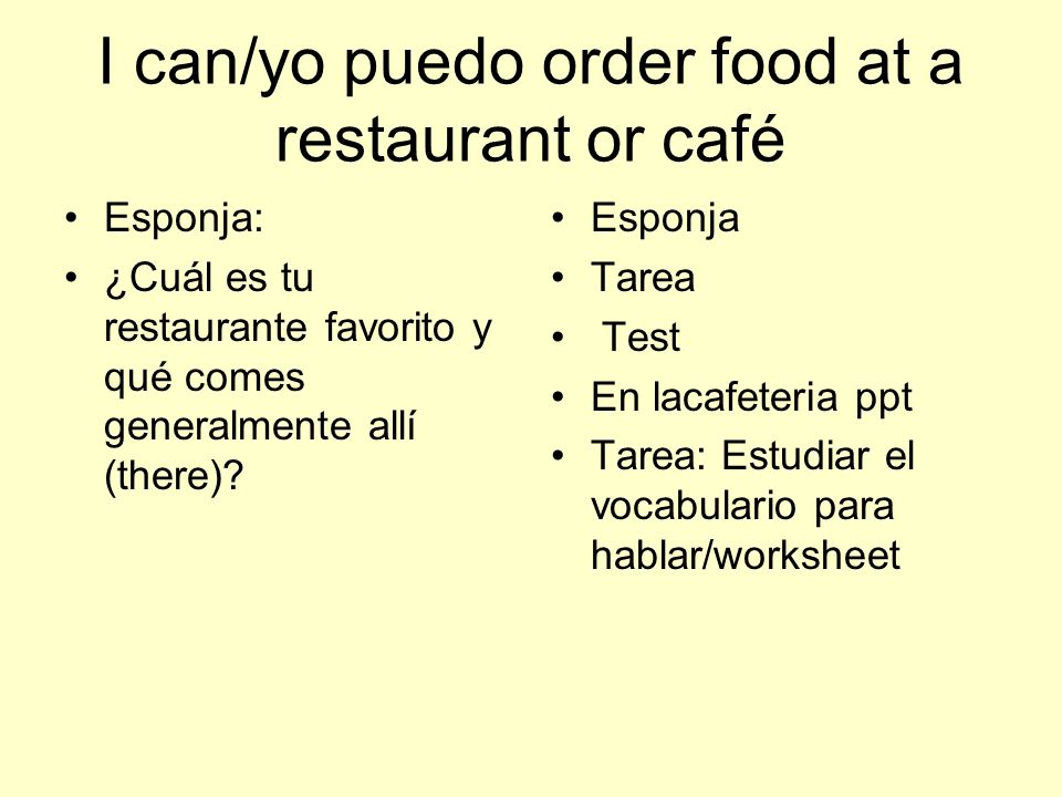 I can/yo puedo order food at a restaurant or café