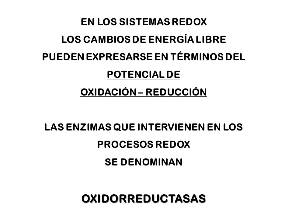 OXIDORREDUCTASAS EN LOS SISTEMAS REDOX LOS CAMBIOS DE ENERGÍA LIBRE