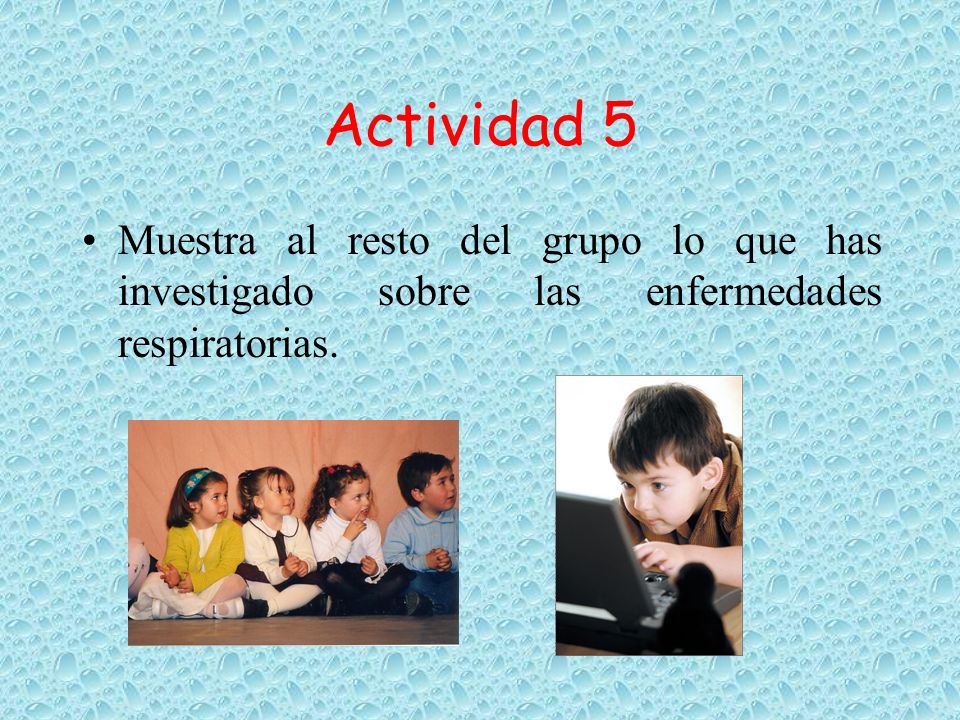 Actividad 5 Muestra al resto del grupo lo que has investigado sobre las enfermedades respiratorias.