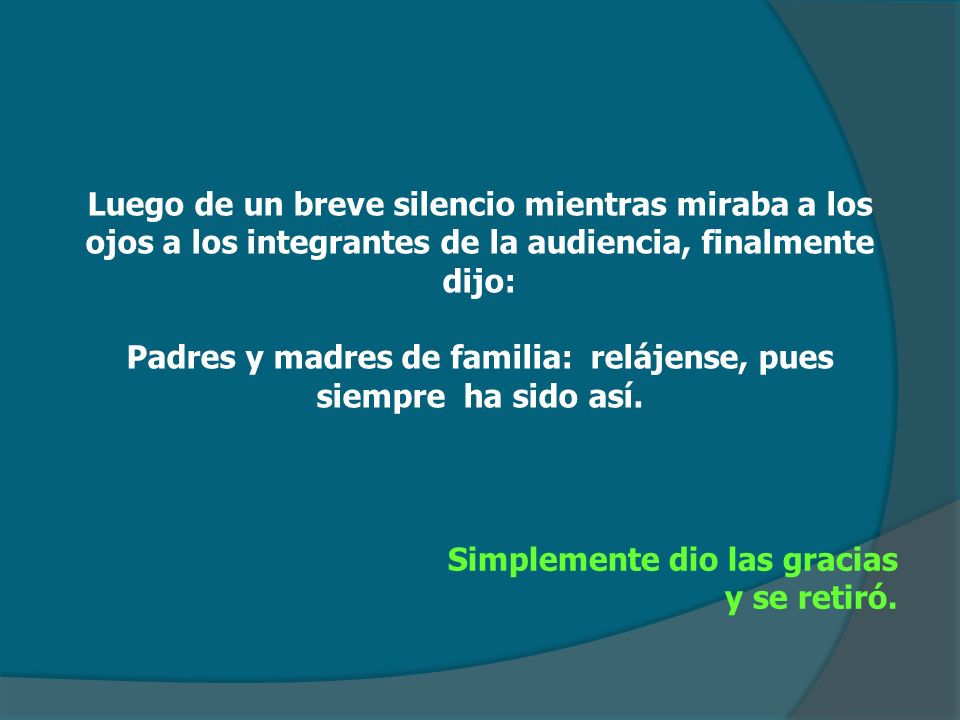 Padres y madres de familia: relájense, pues siempre ha sido así.