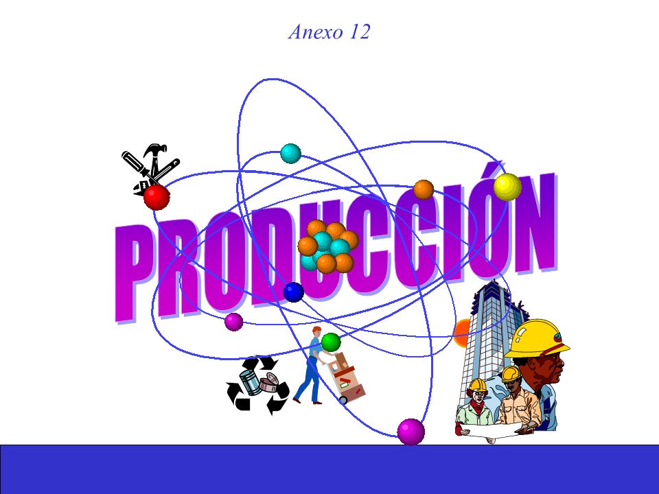 Anexo 12 PRODUCCIÓN