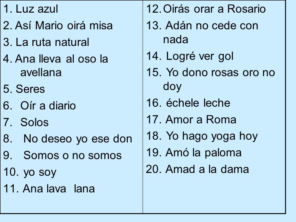 1. Luz azul 2. Así Mario oirá misa. 3. La ruta natural. 4. Ana lleva al oso la avellana. 5. Seres.