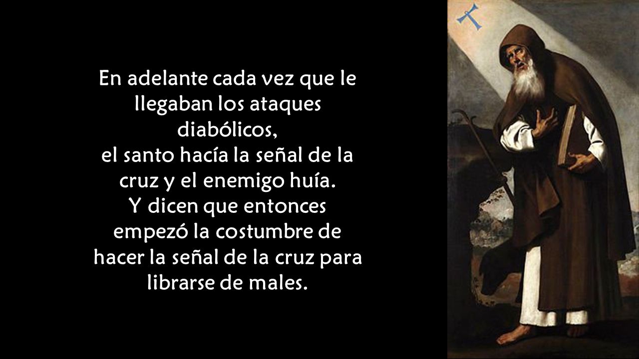 En adelante cada vez que le llegaban los ataques diabólicos,