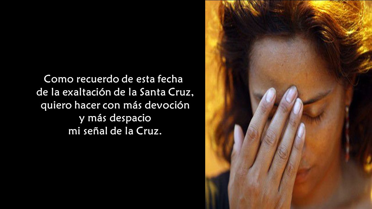 Como recuerdo de esta fecha de la exaltación de la Santa Cruz,