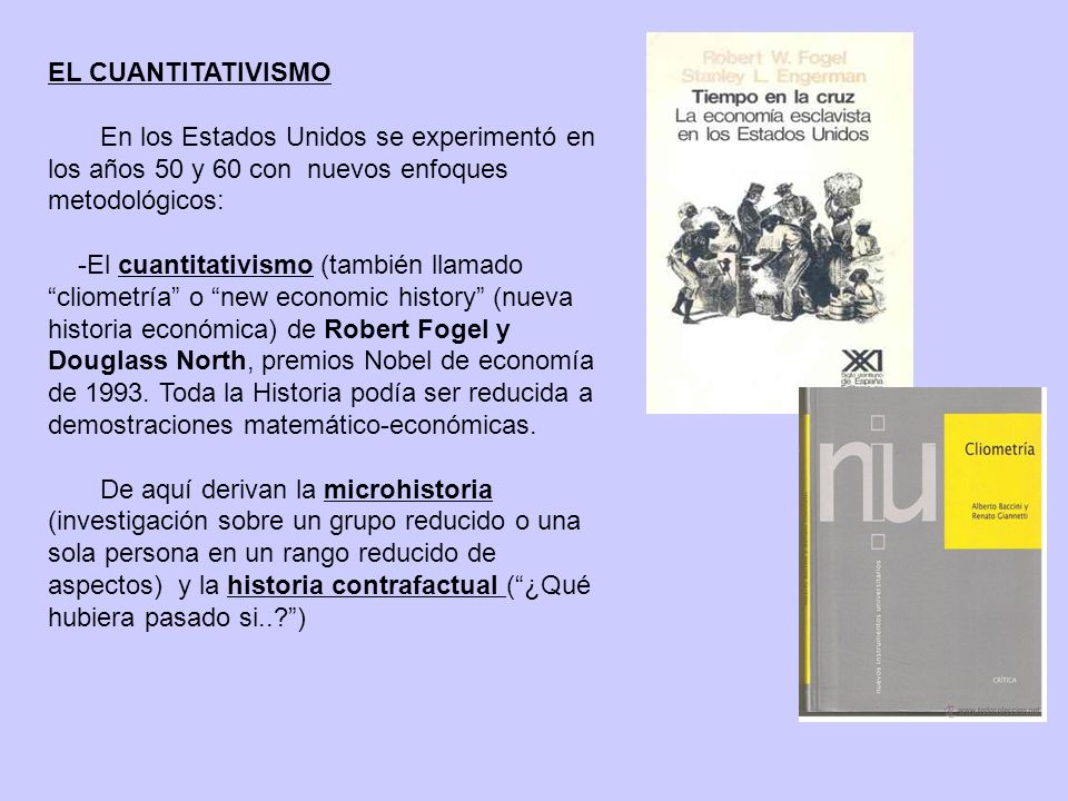 EL CUANTITATIVISMO En los Estados Unidos se experimentó en los años 50 y 60 con nuevos enfoques metodológicos:
