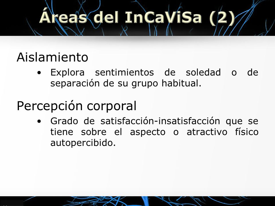 Áreas del InCaViSa (2) Aislamiento Percepción corporal