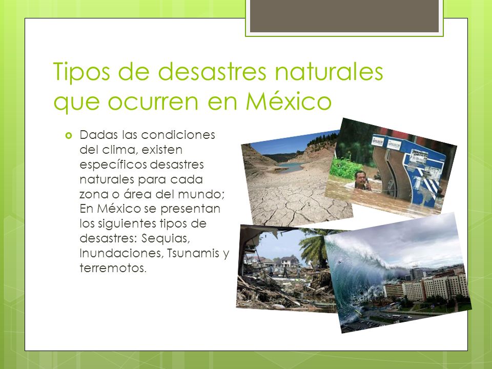 Tipos de desastres naturales que ocurren en México