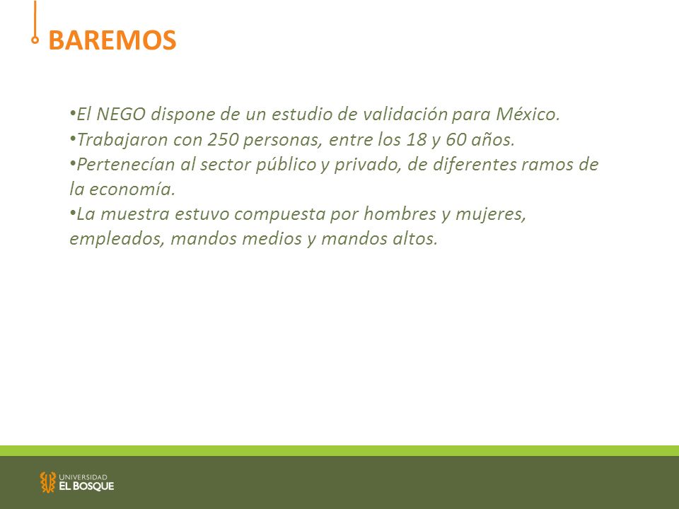 BAREMOS El NEGO dispone de un estudio de validación para México.