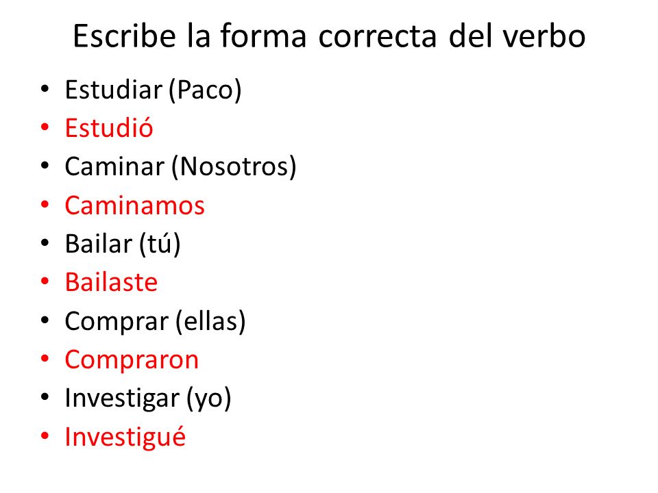 Escribe la forma correcta del verbo
