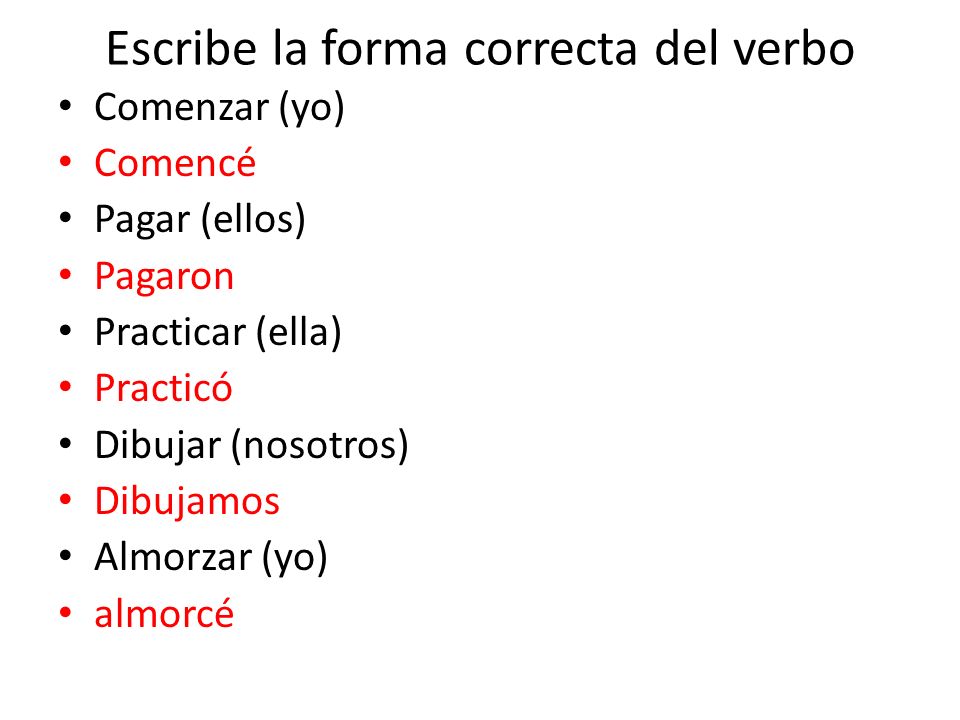 Escribe la forma correcta del verbo