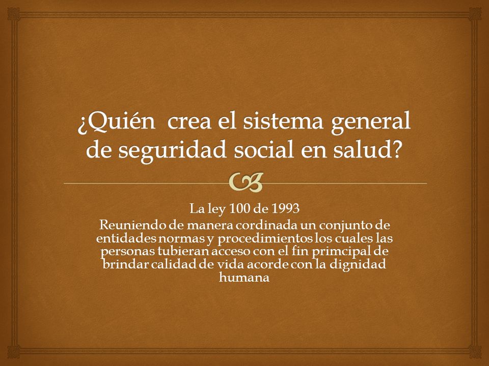 ¿Quién crea el sistema general de seguridad social en salud
