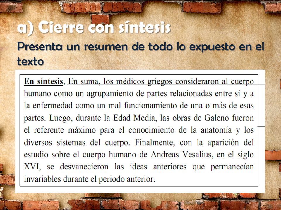 a) Cierre con síntesis Presenta un resumen de todo lo expuesto en el texto