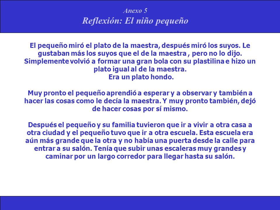 El pequeño miró el plato de la maestra, después miró los suyos