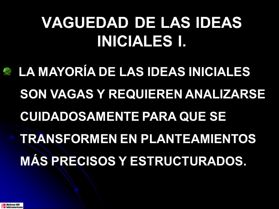 VAGUEDAD DE LAS IDEAS INICIALES I.