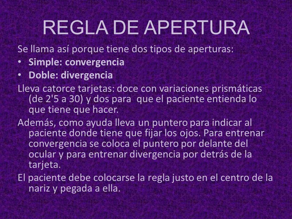 REGLA DE APERTURA Se llama así porque tiene dos tipos de aperturas: