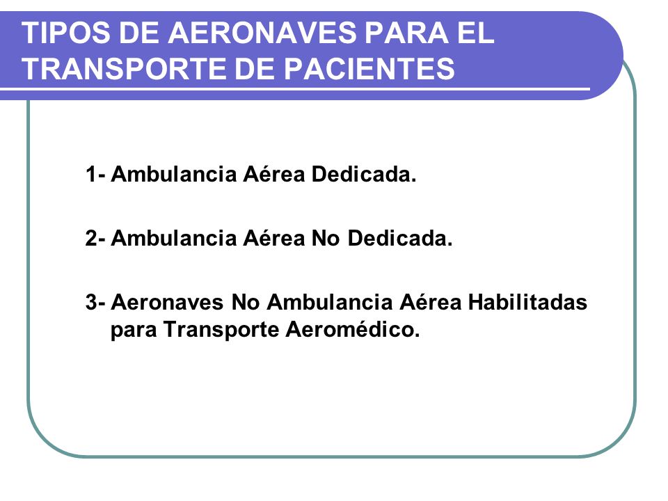 TIPOS DE AERONAVES PARA EL TRANSPORTE DE PACIENTES