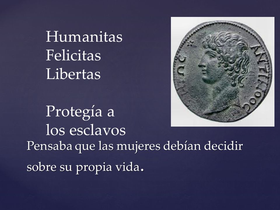 Pensaba que las mujeres debían decidir sobre su propia vida.