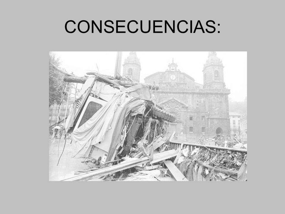 CONSECUENCIAS: Económicas: Mas de 3000 millones de euros, 3500 personas sin hogar. 13