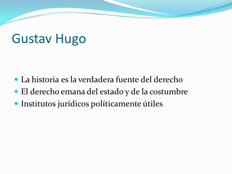 Gustav Hugo La historia es la verdadera fuente del derecho