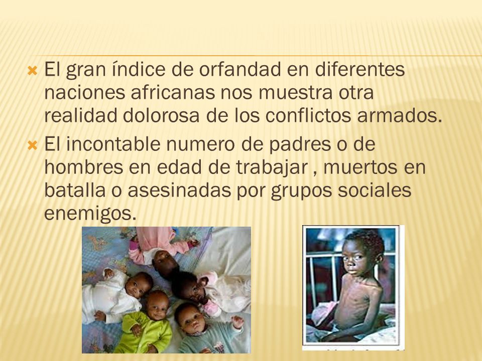 El gran índice de orfandad en diferentes naciones africanas nos muestra otra realidad dolorosa de los conflictos armados.