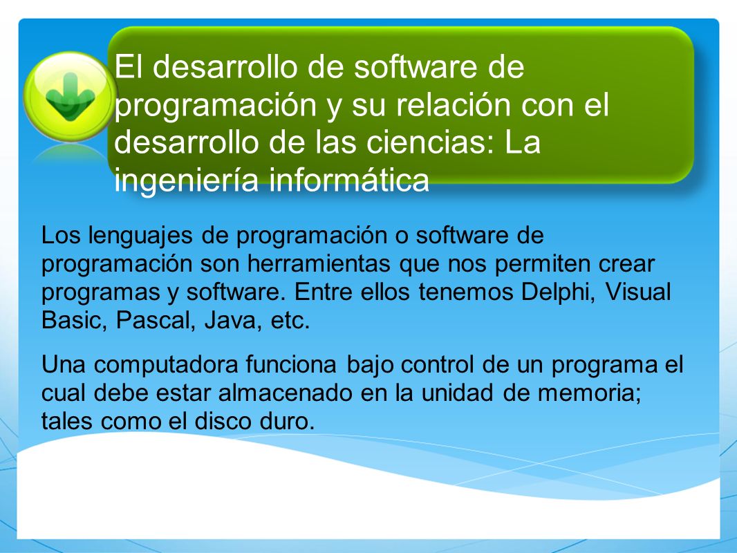 El desarrollo de software de programación y su relación con el desarrollo de las ciencias: La ingeniería informática