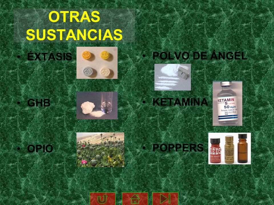 OTRAS SUSTANCIAS ÉXTASIS GHB OPIO POLVO DE ÁNGEL KETAMINA POPPERS