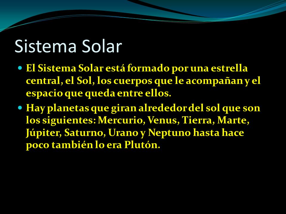 Sistema Solar El Sistema Solar está formado por una estrella central, el Sol, los cuerpos que le acompañan y el espacio que queda entre ellos.