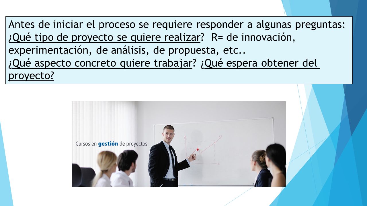 Antes de iniciar el proceso se requiere responder a algunas preguntas: