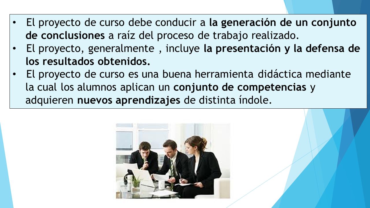 El proyecto de curso debe conducir a la generación de un conjunto