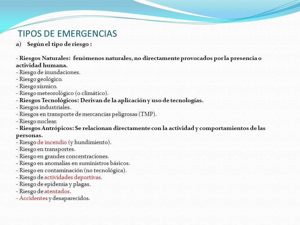 TIPOS DE EMERGENCIAS Según el tipo de riesgo :