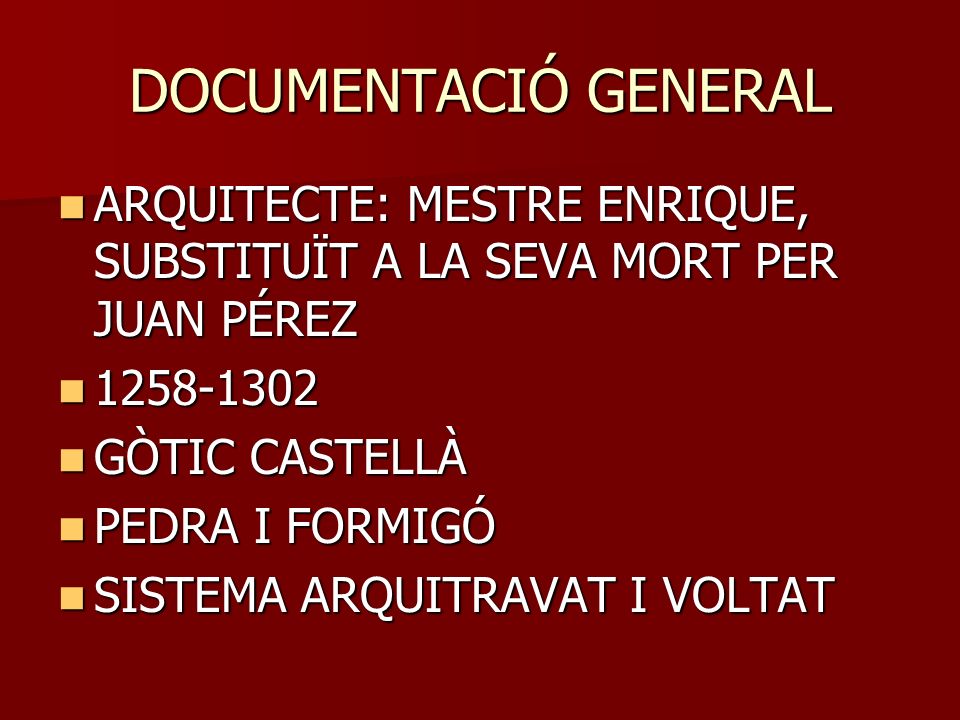 DOCUMENTACIÓ GENERAL ARQUITECTE: MESTRE ENRIQUE, SUBSTITUÏT A LA SEVA MORT PER JUAN PÉREZ