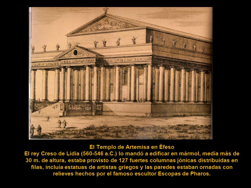 El Templo de Artemisa en Éfeso El rey Creso de Lidia ( a. C