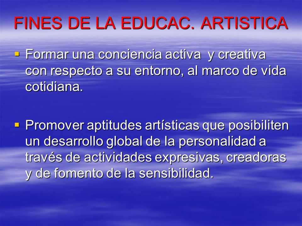 FINES DE LA EDUCAC. ARTISTICA