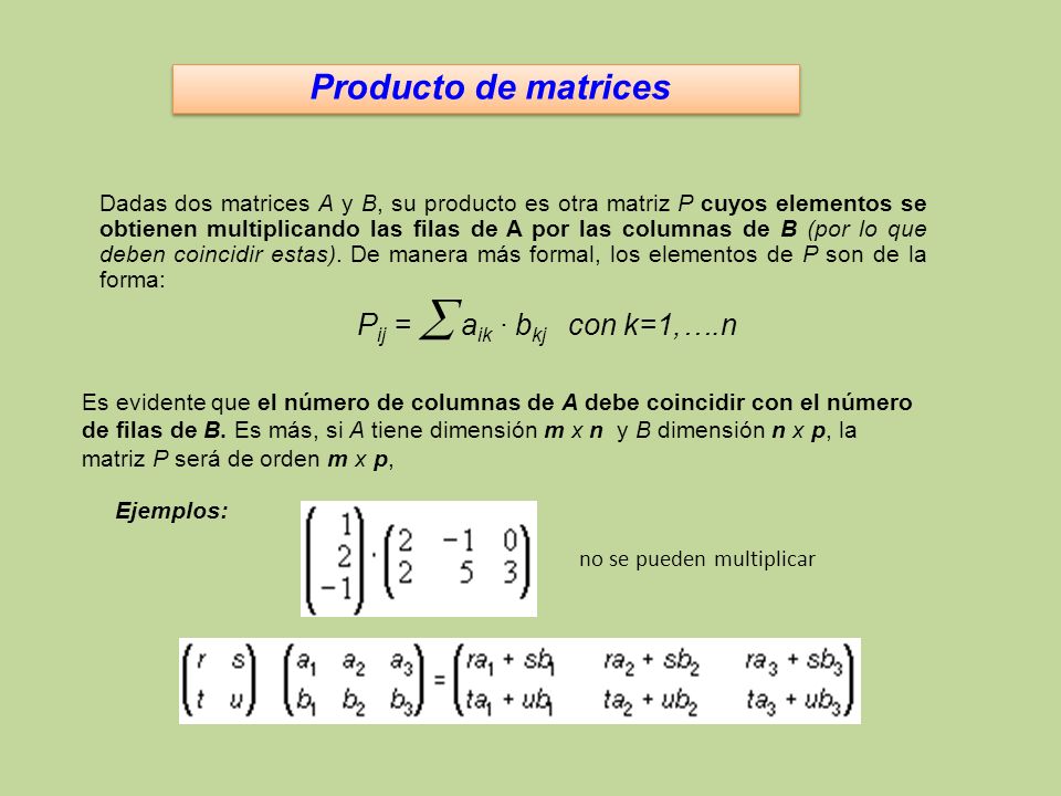 Pij =  aik · bkj con k=1,….n Producto de matrices