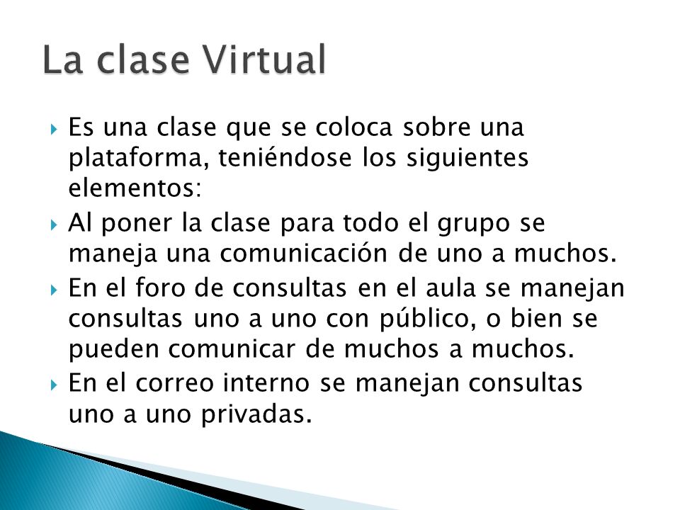 La clase Virtual Es una clase que se coloca sobre una plataforma, teniéndose los siguientes elementos:
