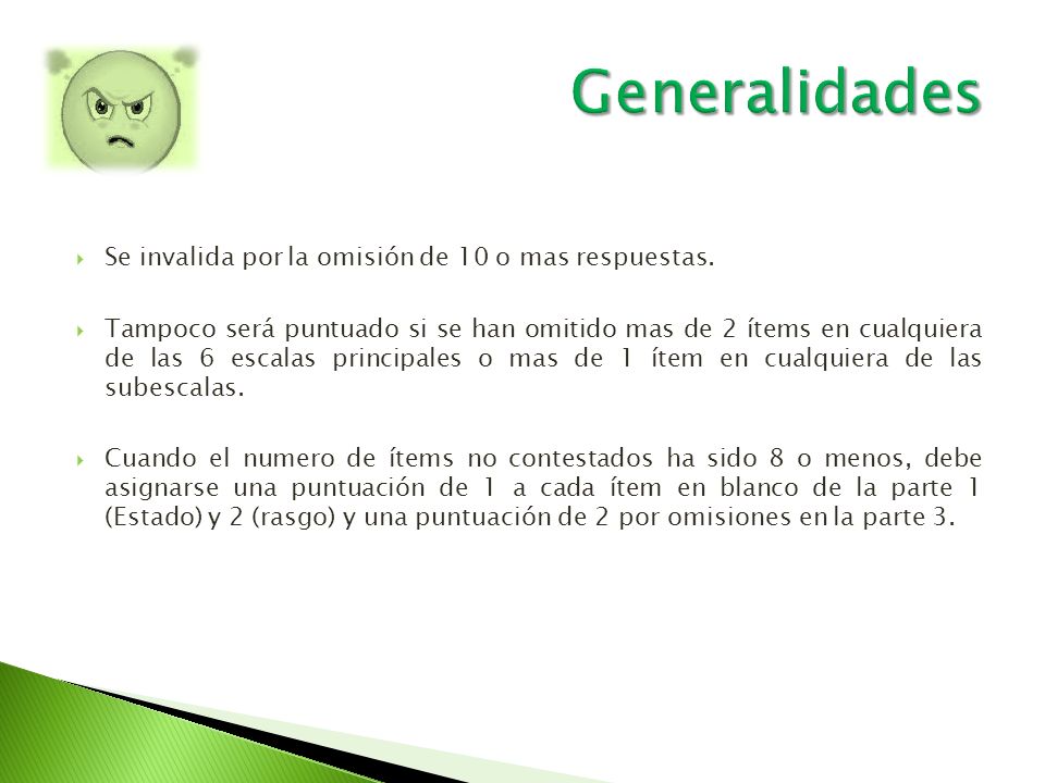 Generalidades Se invalida por la omisión de 10 o mas respuestas.